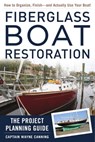 Fiberglass Boat Restoration - Captain Wayne Canning - 9781944824273