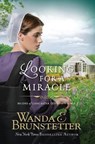 LOOKING FOR A MIRACLE - Wanda E. Brunstetter - 9781944836672