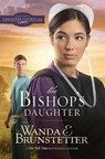 The Bishop's Daughter - Wanda E. Brunstetter - 9781944836702