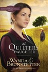 The Quilter's Daughter - Wanda E. Brunstetter - 9781944836719