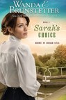 Sarah's Choice - Wanda E. Brunstetter - 9781944836757