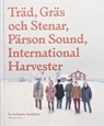 Träd Gräs och Stenar - Håkan Agnsäter ; Mats Eriksson Dunér ; Jakob Sjöholm - 9781944860585