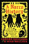 NARCO HIST - Carmen Boullosa ; Mike Wallace - 9781944869120