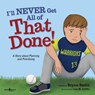 I'Ll Never Get That Done! - Bryan (Bryan Smith) Smith - 9781944882501