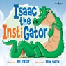 Isaac the Instigator - Jeff (Jeff Tucker) Tucker - 9781944882860