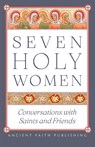 Seven Holy Women - Melinda Johnson ; Laura S. Janson ; Georgia Briggs - 9781944967857