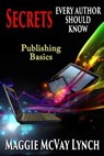 Secrets Every Author Should Know - Maggie McVay Lynch - 9781944973797