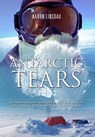 Antarctic Tears - Aaron Linsdau - 9781944986094