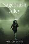 Sagebrush Alley - Patricia Jones - 9781944986551