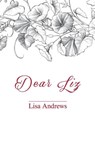 Dear Liz - Lisa Andrews - 9781945023002