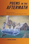 Poems in the Aftermath: An Anthology from the 2016 Presidential Transition Period - BRODER,  Michael - 9781945023118