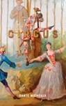 Circus - Dante Micheaux - 9781945023200