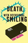 Death, With Occasional Smiling - Tony Medina - 9781945023262