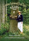 Grandma Gatewood - Trail Tales - Katherine Seeds Nash - 9781945091971