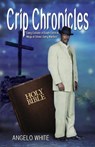 Crip Chronicles - Angelo White - 9781945102431