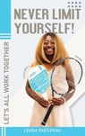 Never Limit Yourself! - PAULDING,  Linda - 9781945102943
