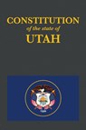 The Constitution of the State of Utah - Proseyr Publishing - 9781945110177