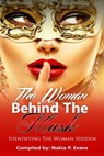 The Woman Behind the Mask: Identifying the Woman Hidden - Nakia Evans - 9781945117893