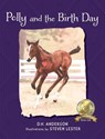 Polly and the Birth Day - D. H. Anderson - 9781945169946