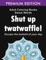 Adult Coloring Books Swear Words - Adult Coloring Books ; Swear Word Coloring Book ; Adult Colouring Books - 9781945260148