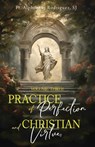 Practice of Perfection and Christian Virtues Volume Three - Fr Alphonsus Rodriguez SJ - 9781945275838