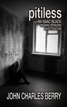 Pitiless: An Isaac Black Missing Persons Investigation - John Charles Berry - 9781945330216