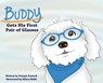 Buddy Gets His First Pair of Glasses - Tawnya Pastuck - 9781945398865