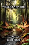 Walking New York With Ryan Young - Ryan Young - 9781945423710