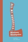 All My Goodbyes - Mariana Dimópulos - 9781945492150