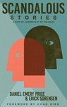 Scandalous Stories - Daniel Emery Price ; Erick Sorensen ; Chad Bird - 9781945500824