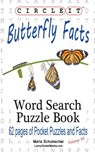 Circle It, Butterfly Facts, Word Search, Puzzle Book - Lowry Global Media LLC ; Maria Schumacher - 9781945512162