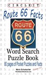 Circle It, U.S. Route 66 Facts, Word Search, Puzzle Book - Lowry Global Media LLC ; Maria Schumacher - 9781945512445