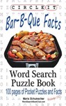 Circle It, Bar-B-Que / Barbecue / Barbeque Facts, Word Search, Puzzle Book - Lowry Global Media LLC ; Maria Schumacher - 9781945512629