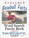 Circle It, Baseball Facts, Word Search, Puzzle Book - Lowry Global Media LLC ; Mark Schumacher - 9781945512728