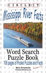 Circle It, Mississippi River Facts, Word Search, Puzzle Book - Lowry Global Media LLC ; Maria Schumacher - 9781945512964