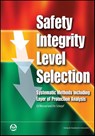 Safety Integrity Level Selection - Edward M. (Ohio State University) Marszal ; Eric W. (University of Delaware; Princeton University) Scharpf - 9781945541506