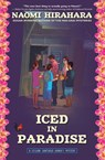 Iced in Paradise - Naomi Hirahara - 9781945551598