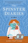 The Spinster Diaries - Gina Fattore - 9781945551734