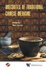 Anecdotes Of Traditional Chinese Medicine - Lifang (Shanghai Univ Of Traditional Chinese Medicine Qu - 9781945552021