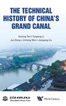 The Technical History Of China's Grand Canal - Xuming (China Inst Of Water Resources & Hydroppower Research Tan ; Yunpeng (Ministry Of Water Resources Li ; Jun (China Inst Of Water Resources & Hydroppower Research Deng ; Jinhong (China Inst Of Water Resources & Hydroppower Research Wan - 9781945552038