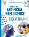 Medical Artificial Intelligence Breakthroughs - Heather E Schwartz - 9781945564789