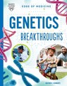 Genetics Breakthroughs - Heather E Schwartz - 9781945564871
