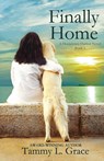 Finally Home - Tammy L. Grace - 9781945591037