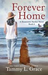 Forever Home - Tammy L Grace - 9781945591143
