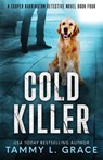 Cold Killer - Tammy L Grace - 9781945591259
