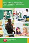 Childhood and Adolescent Obesity - Lauren Stutts - 9781945612282