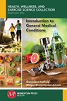 Introduction to General Medical Conditions - Genevieve Ludwig ; Megan Streveler-Lundstrom - 9781945612923