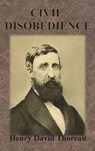 Civil Disobedience - Henry David Thoreau - 9781945644498