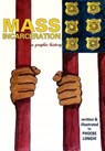 Mass Incarceration: A Graphic History - Phoebe Longhi - 9781945665271