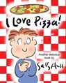 I Love Pizza!: (Amusing Children's Picture Book about the Delights of Eating Pizza) - Sally Huss - 9781945742453
